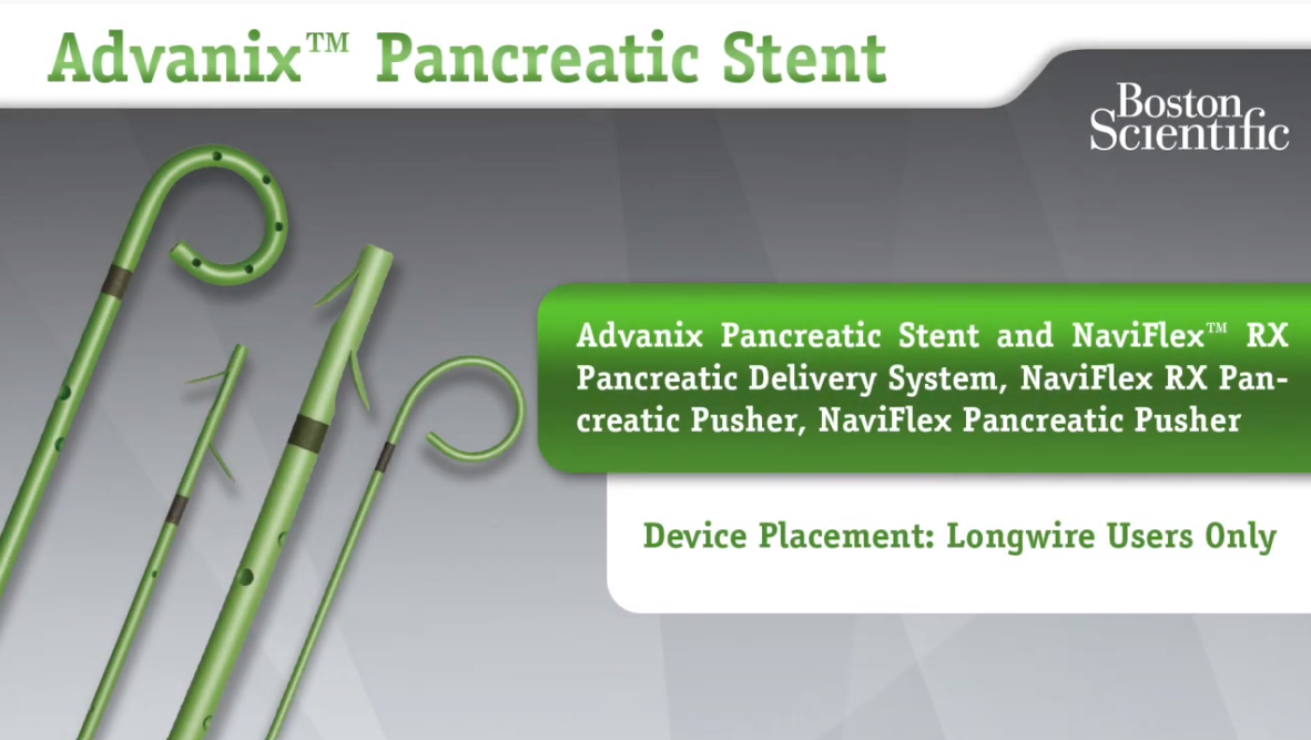 Advanix™ Pancreatic Stent Device Placement - Long Wire Users Only