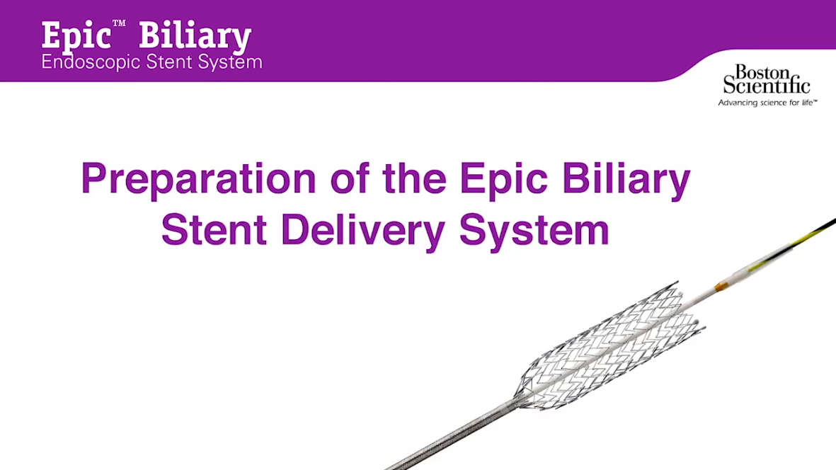 Epic™ Biliary Endoscopic Stent System Device Tutorial