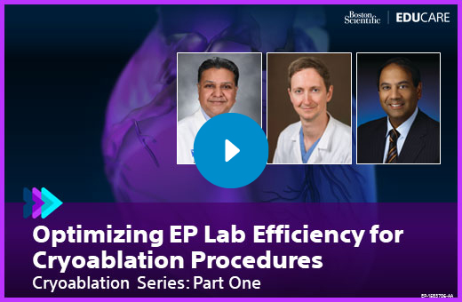 Optimizing EP Lab Efficiency for Cryoablation Procedures