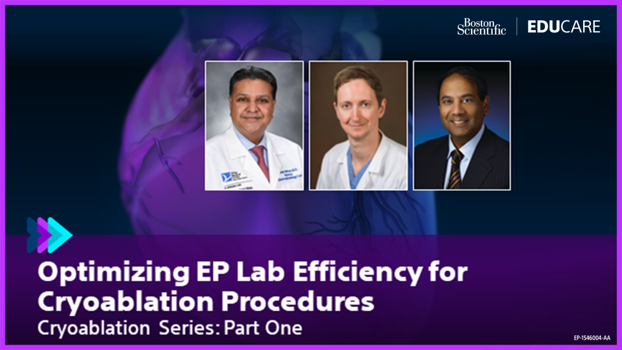 Optimizing EP Lab Efficiency for Cryoablation Procedures video.