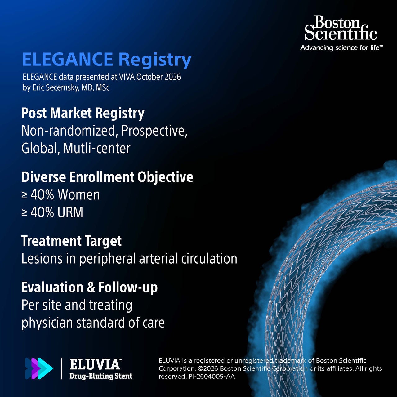 ELEGANCE Registry. Post Market Regsitry: Non-randomized, prospective, global, multi-center. Diverse enrollment objective: greater than 40% women, greater than 40% URM. Treatment target: lesions in peripheral arterial circulation. Evaluation & follow-up: per site and treating physician standard of care.