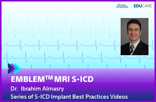 Dr. Ibrahim Almasry’s series of S-ICD implant best practice videos.