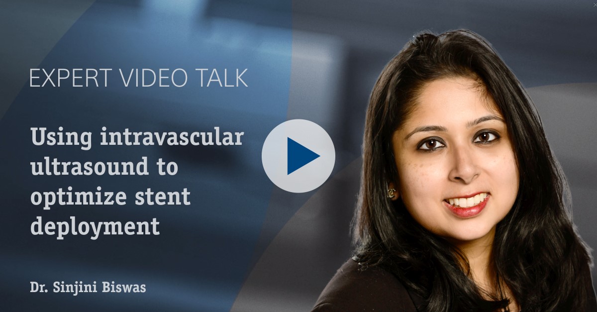 Dr. Sinjini Biswas: Using Intravascular deployment to optimize stent deployment