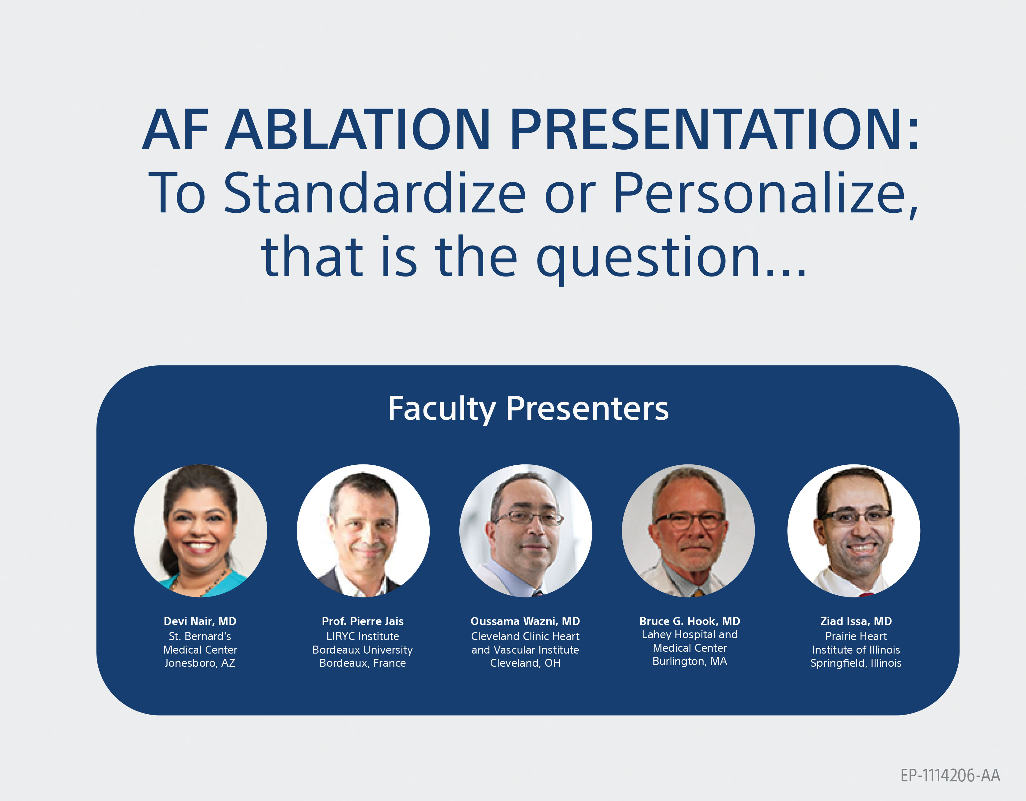 AF Ablation presentation: To standardize or personalize, that is the question.