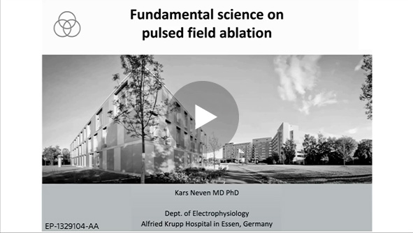 Fundamental Science on Pulsed Field Ablation - Dr Kars Neven