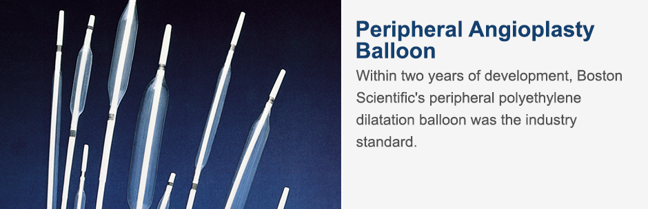 Within two years of development, Boston Scientific's peripheral polyethylene dilatation balloon was the industry standard.