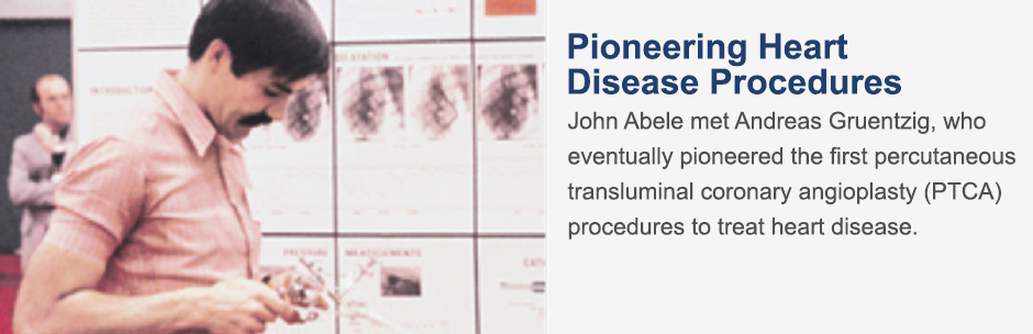 John Abele met Andreas Gruentzig, who eventually pioneered the first percutaneous transluminal coronary angioplasty (PTCA) procedures to treat heart disease.