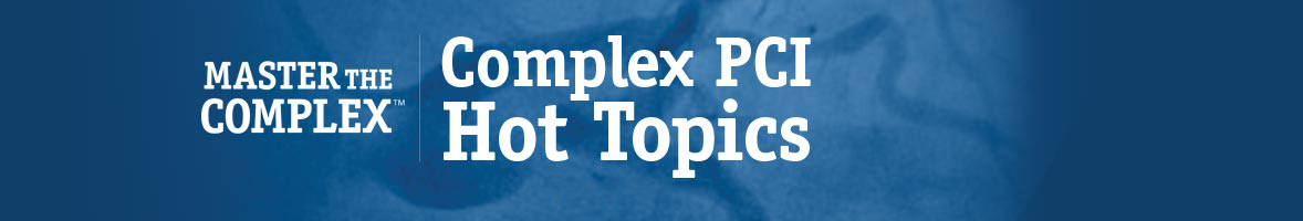 Complex PCI Hot Topics