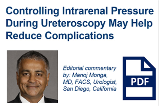 Controlling Intrarenal Pressure During Ureteroscopy May Help Reduce Complications