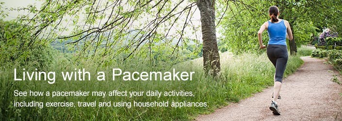 Living with a pacemaker - See how a pacemaker may affect your daily activities, including exercise, travel and using household appliances.